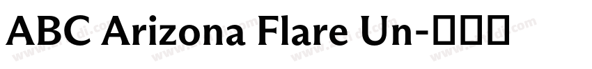 ABC Arizona Flare Un字体转换 ABC Arizona Flare Un字体转换